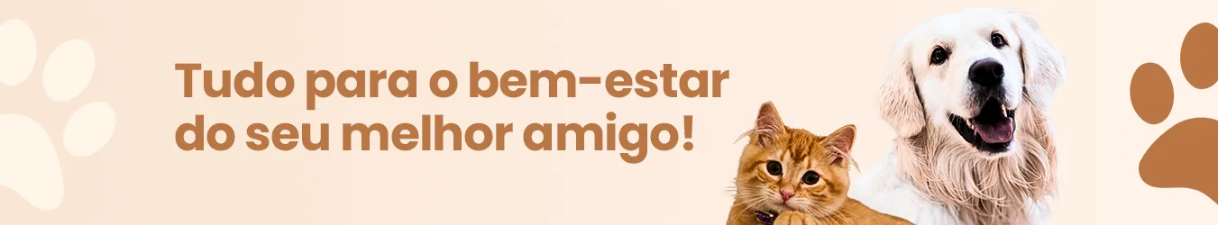 Tudo para o bem-estar do seu melhor amigo!